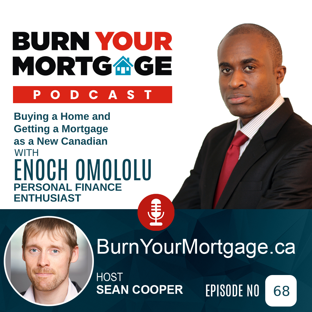 Buying a Home and Getting a Mortgage as a New Canadian with Enoch Omololu