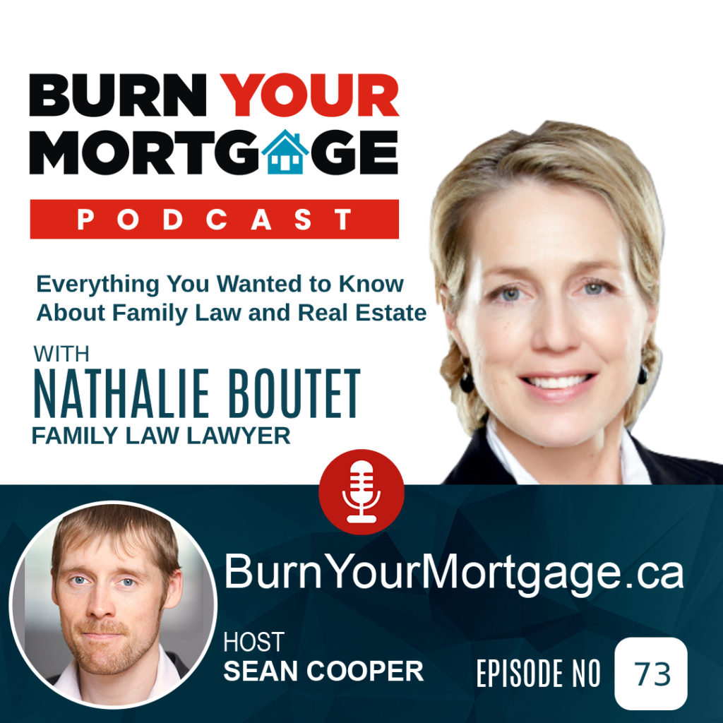 Everything You Wanted to Know About Family Law and Real Estate with Nathalie Boutet