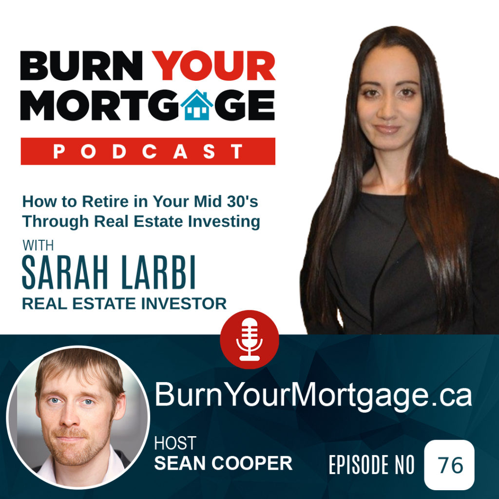 How to Retire in Your Mid 30’s Through Real Estate Investing with Sarah Larbi