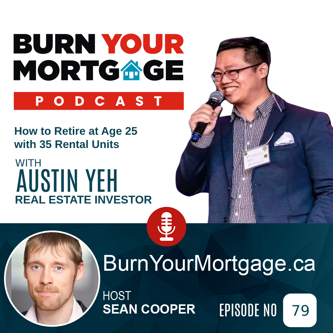How to Retire at Age 25 with 35 Rental Units with Austin Yeh